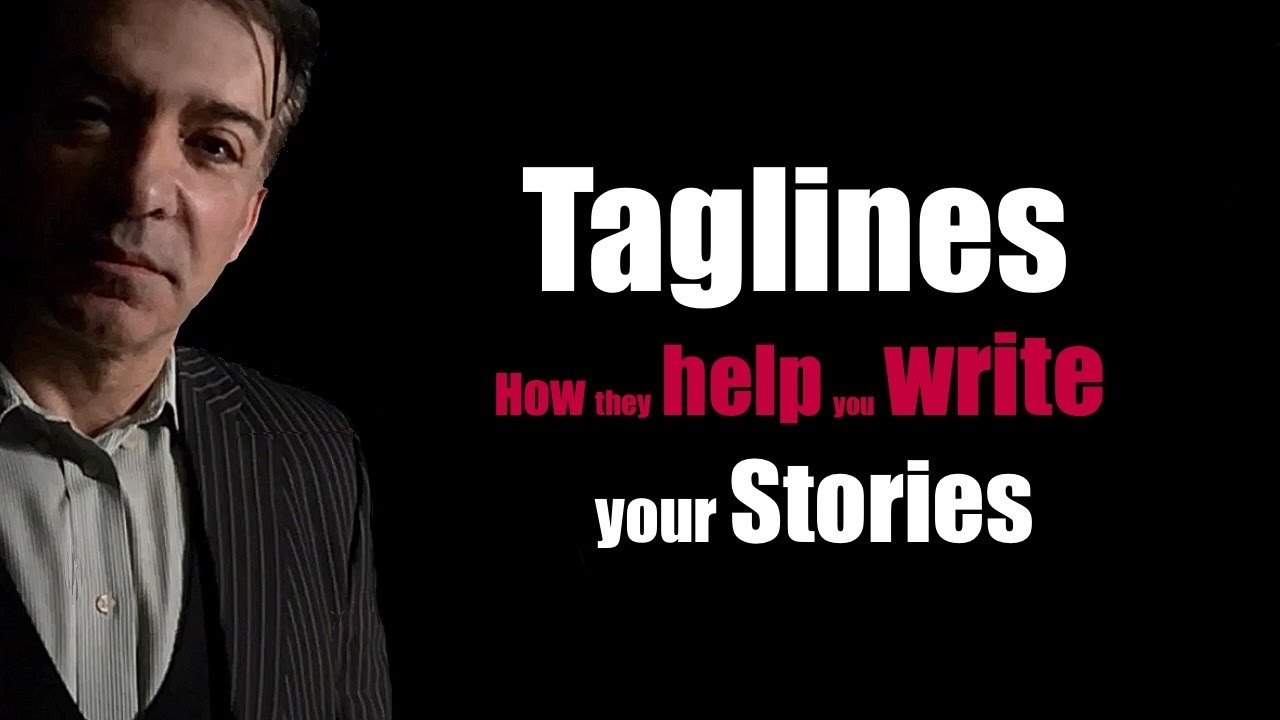 Taglines (and loglines) and how they help you write your story.