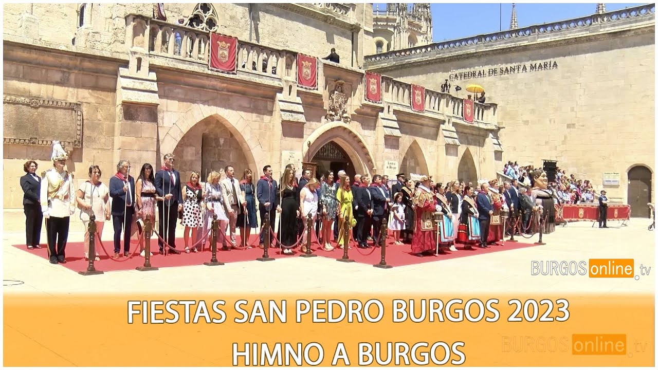 Fiestas San Pedro Burgos 2023  Himno a Burgos- BurgosOnlineTV