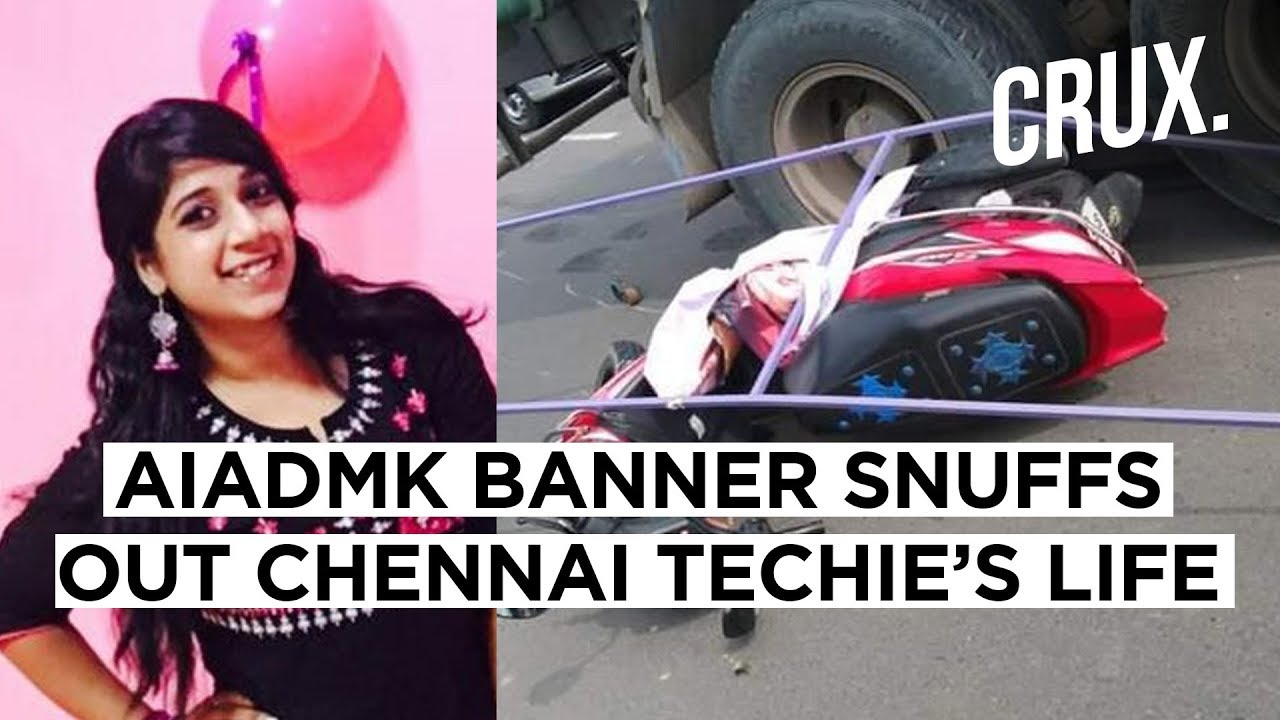 AIADMK Banner Snuffs Out Chennai Techie&rsquo;s Life | Crux