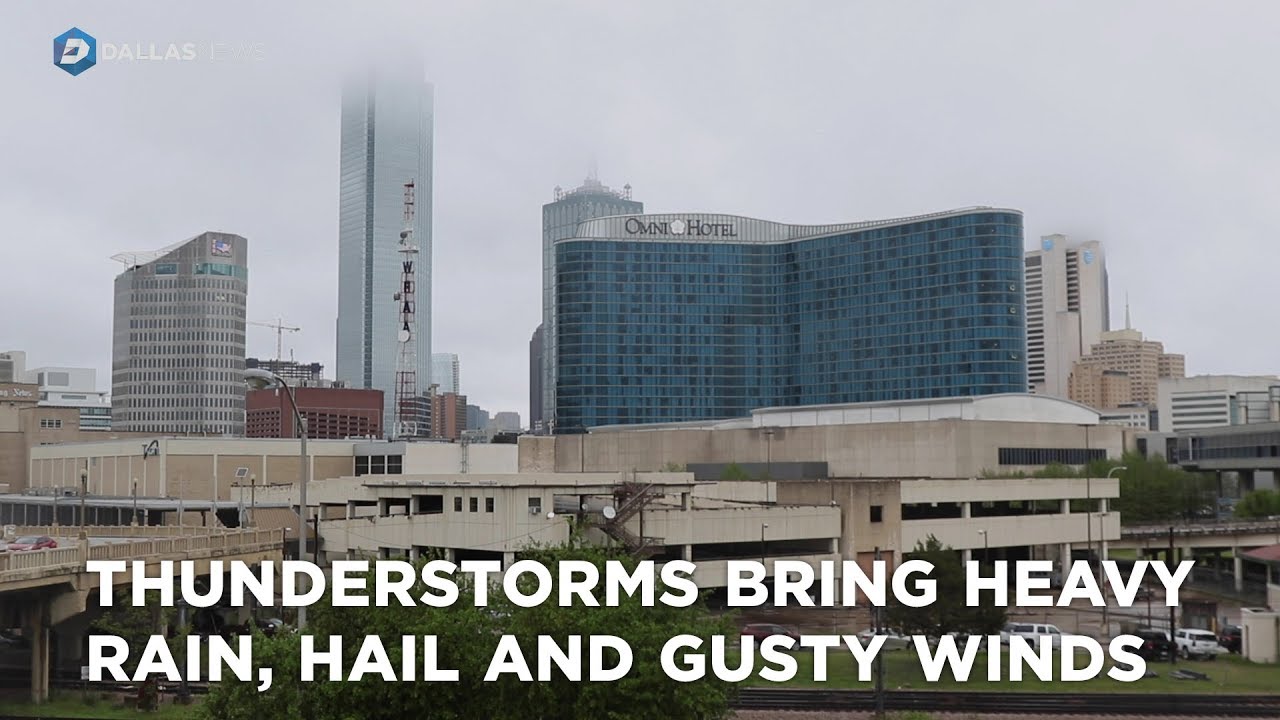 Thunderstorms bring heavy rain, hail and gusty winds to Dallas Fort Worth