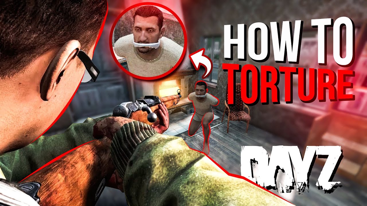 How to TORTURE People In DayZ