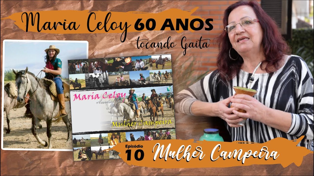 Maria Celoy, 60 anos Tocando Gaita - EP 10: MULHER CAMPEIRA