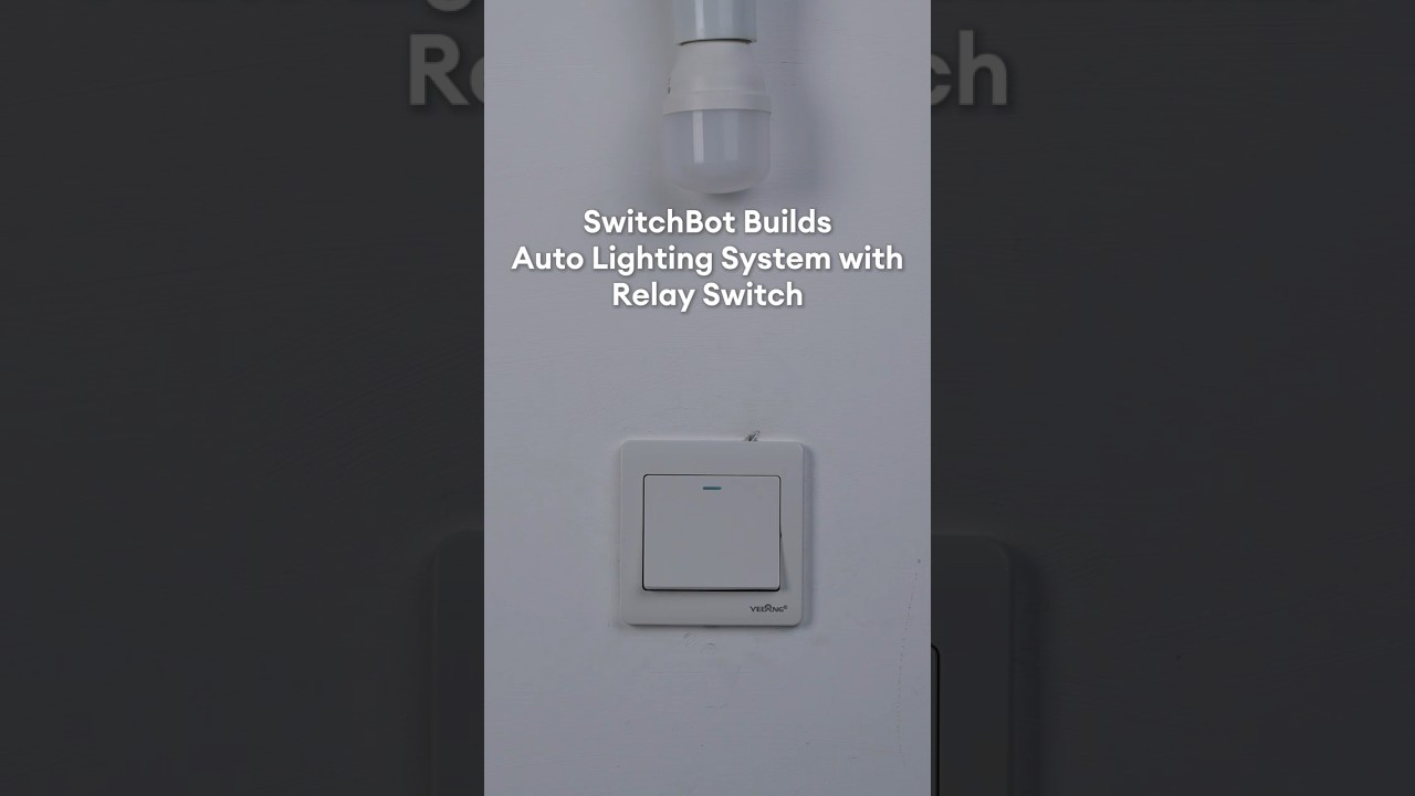 SwitchBot Builds: Auto Lighting System with Relay Switch