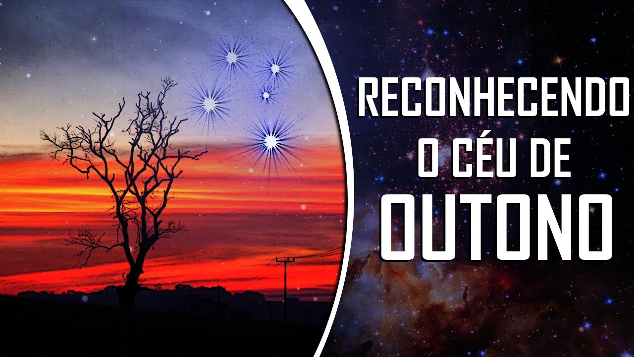 Reconhecendo o CÉU DE OUTONO