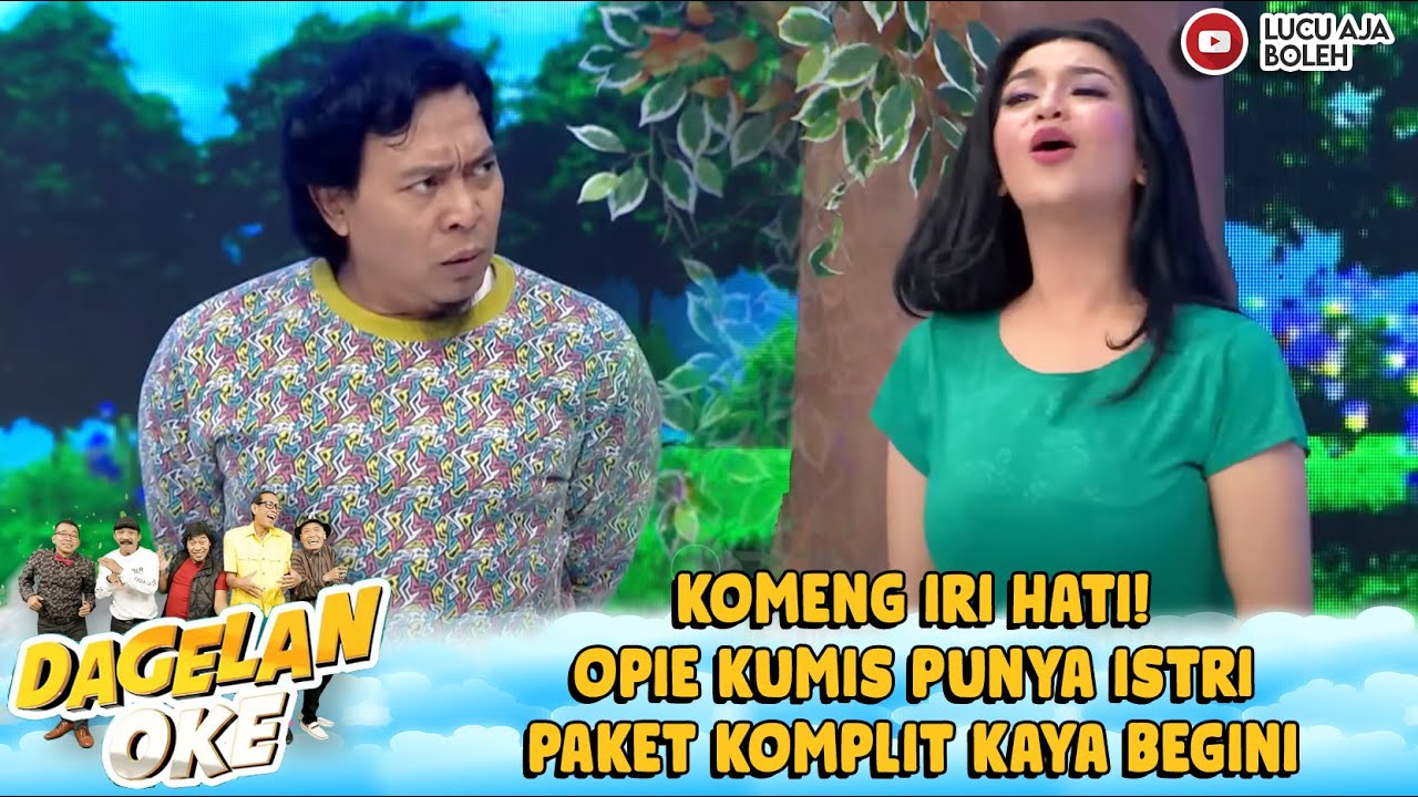 KOMENG IRI HATI! OPIE KUMIS PUNYA ISTRI PAKET KOMPLIT KAYA BEGINI - DAGELAN OKE