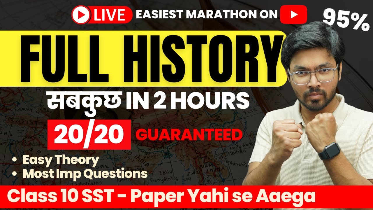 DON'T MISS - Full History in 2 HOURS LIVE | Easy Theory & Important Questions | Class 10 SST