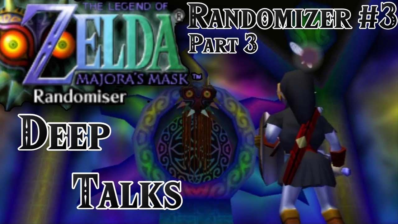 Zelda: Majora's Mask Randomizer #3 - Part 3: Dungeon Rush & Deep Talks