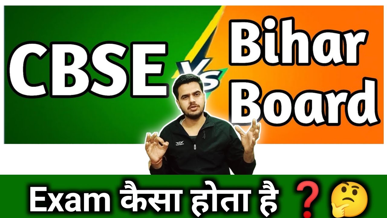 CBSE vs Bihar Board: What are the advantages and disadvantages of each? Which is the better board...