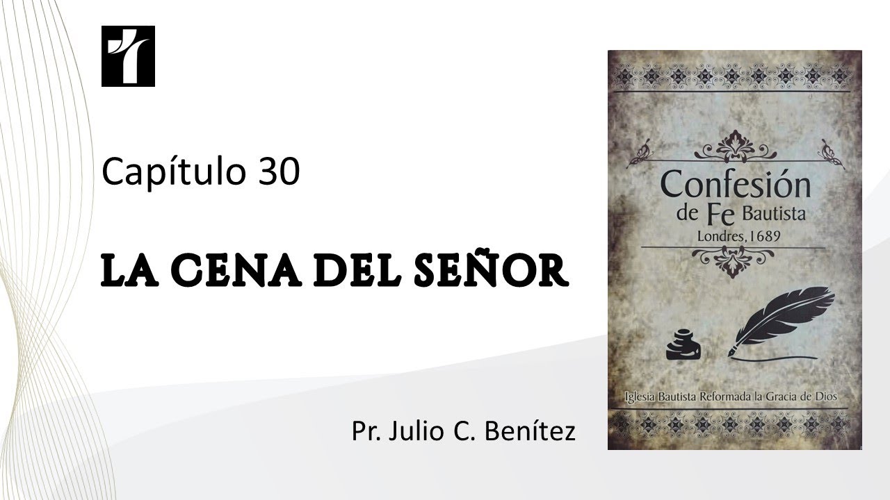 La Cena del Señor, Pr. Julio Benítez. Cap. 30
