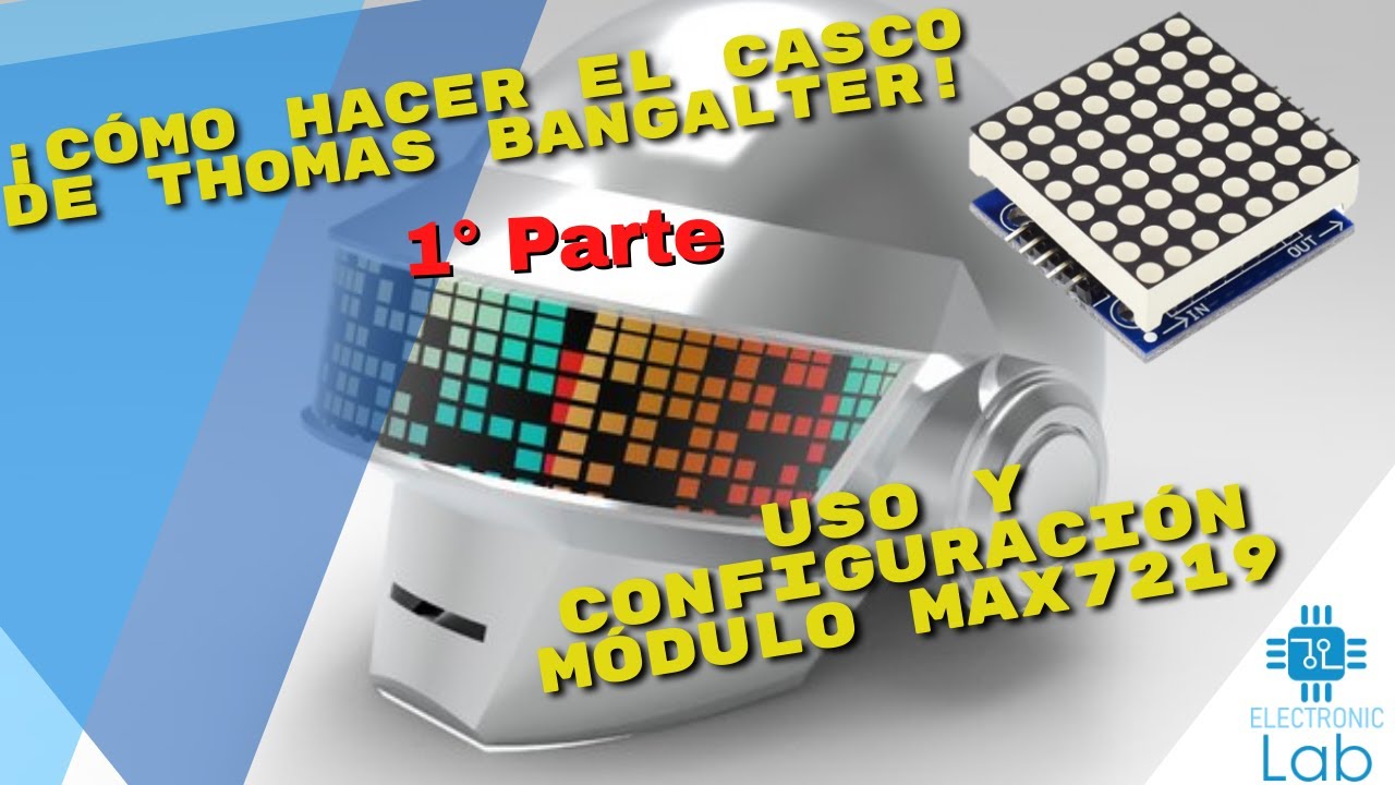 Casco de Thomas Bangalter Daft Punk | 1° Parte | Uso de Matrices LED | DIY