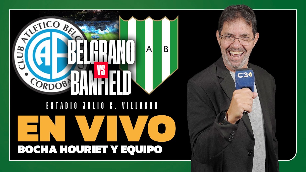 🔴 EN VIVO BELGRANO vs. BANFIELD | APERTURA | FECHA 4 | Relatos del BOCHA HOURIET | Cadena 3