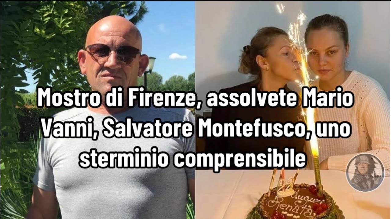 Mostro di Firenze, assolvete Mario Vanni, Salvatore Montefusco, uno sterminio comprensibile
