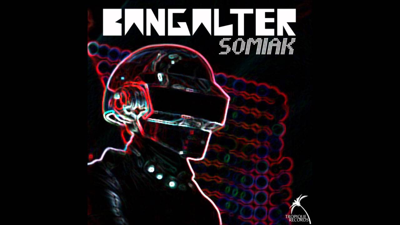 DJ Somiak - Bangalter