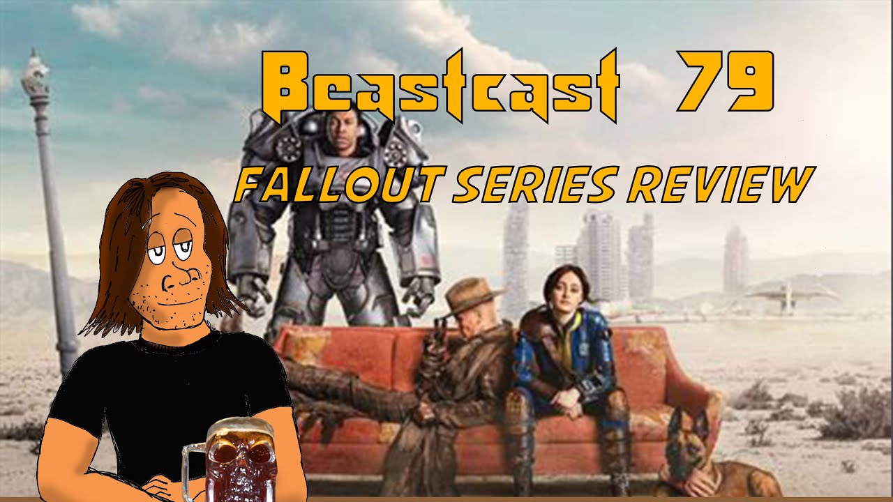 Beastcast Episode 79 - Fallout Series Review