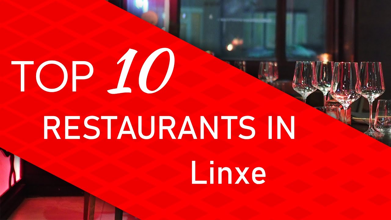 Top 10 best Restaurants in Linxe, France