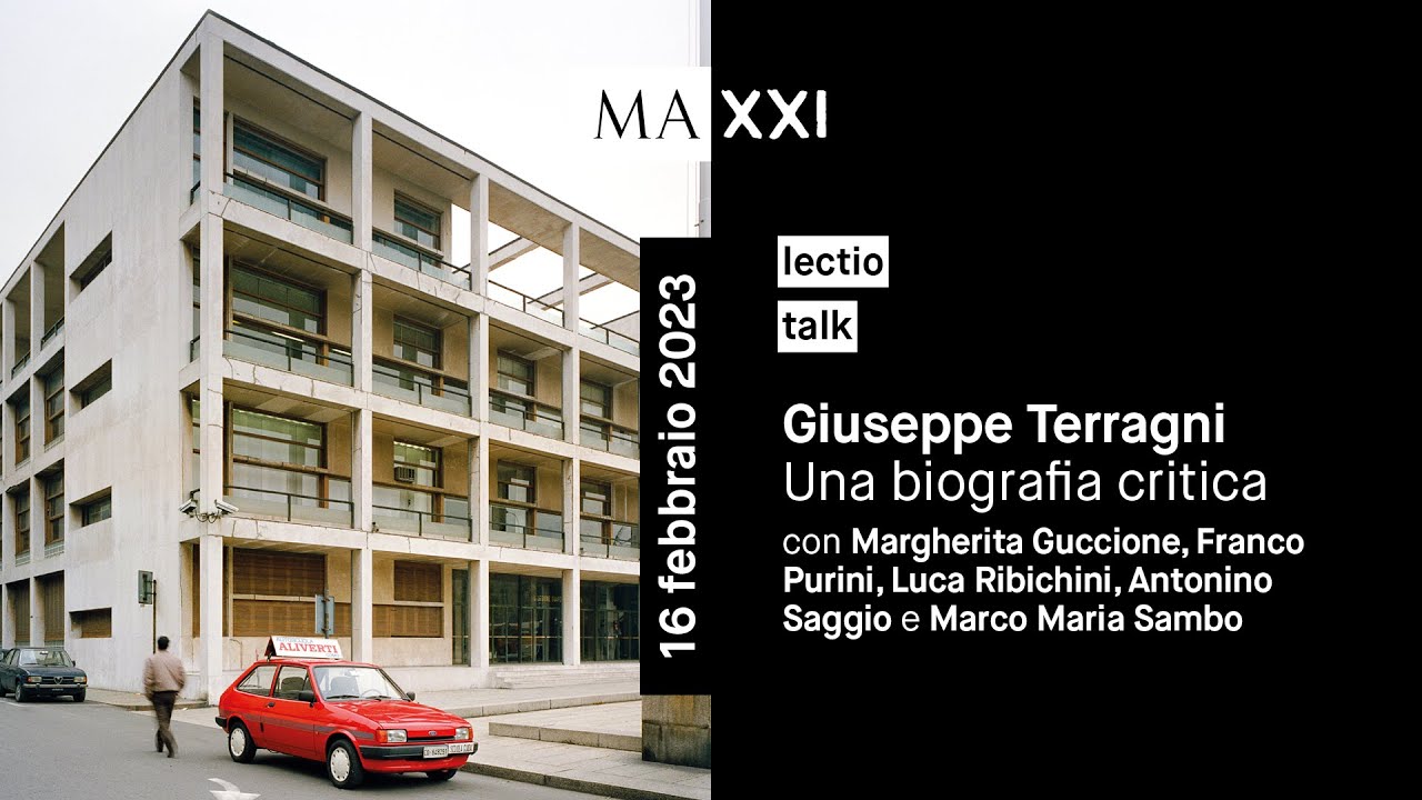 lectio + talk: Giuseppe Terragni. Una biografia critica