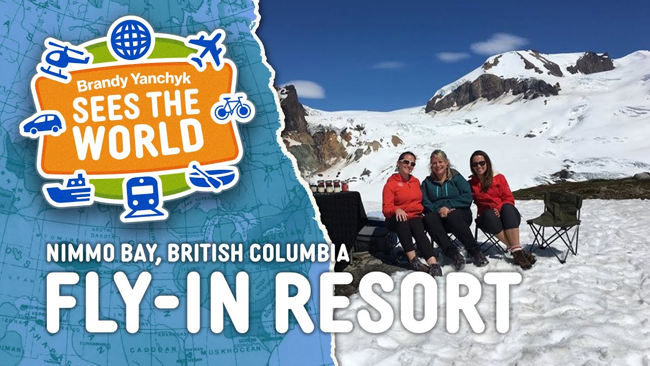 BRANDY YANCHYK SEES THE WORLD - Nimmo Bay, British Columbia (FLY-IN RESORT)