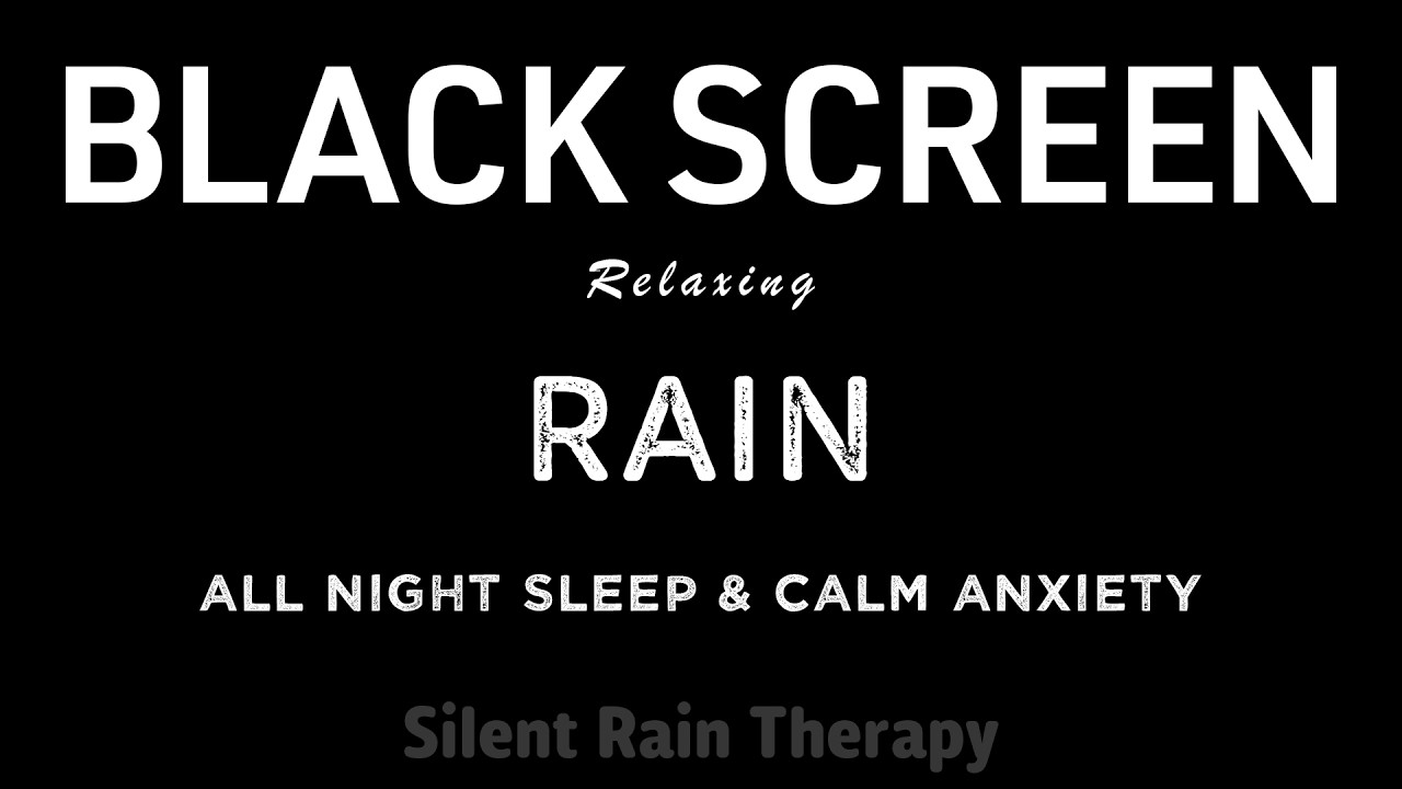 Peaceful All Night Sleep with Relaxing RAIN Sounds to Calm Anxiety | Black Screen