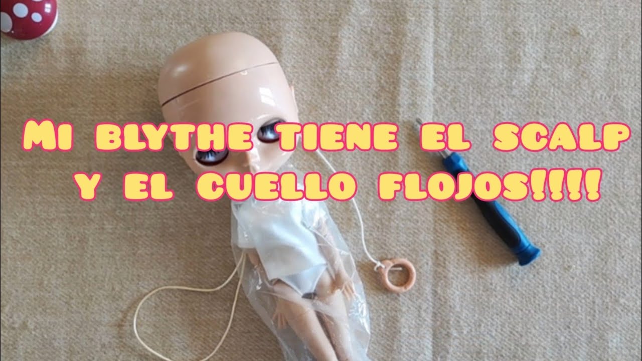 Cómo arreglar el SCALP  y el cuello flojo de una Blythe | solución fácil paso a paso