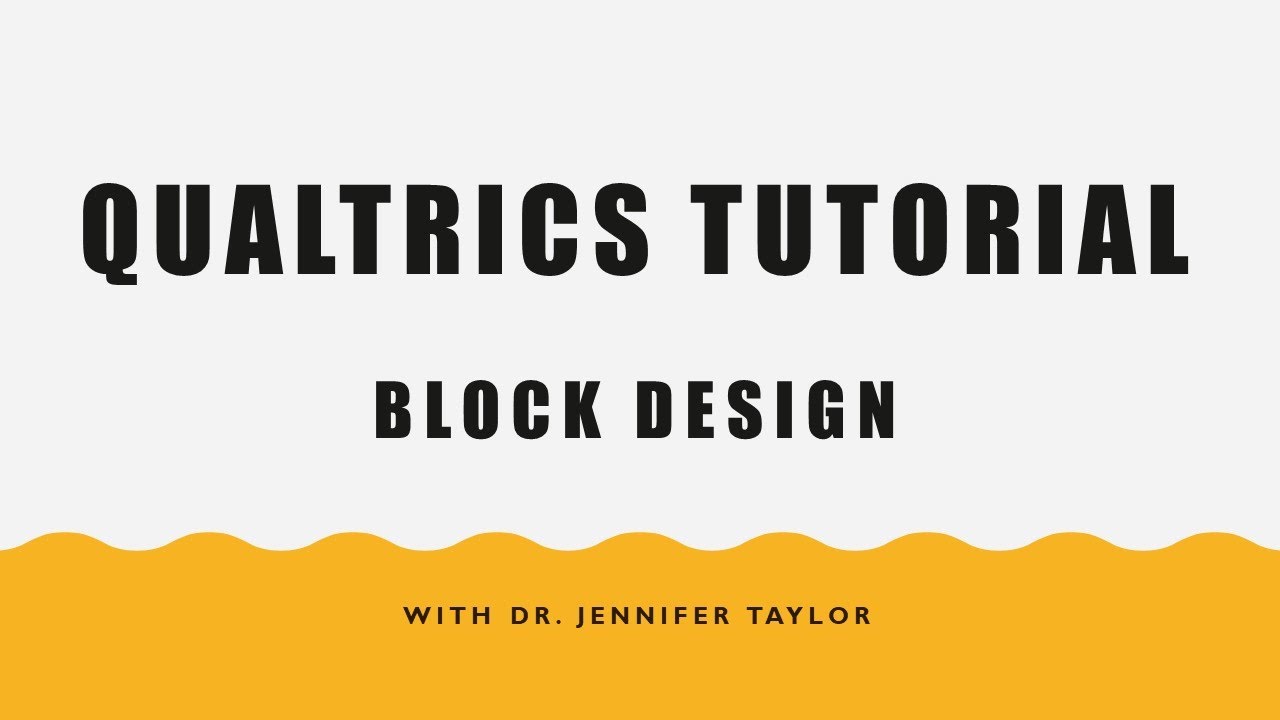 Qualtrics Tutorial: Block Design