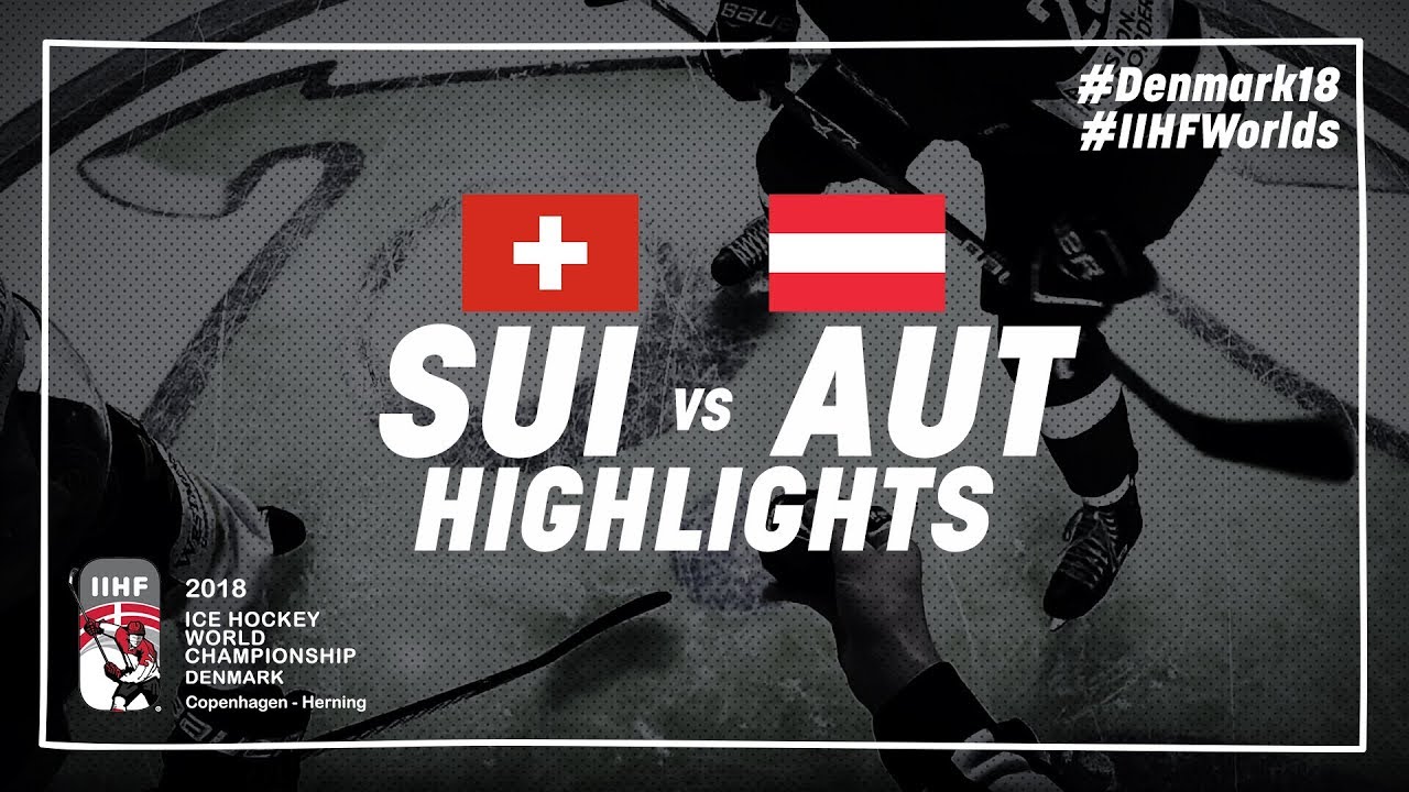 Game Highlights: Switzerland vs. Austria May 5 2018 | #IIHFWorlds 2018