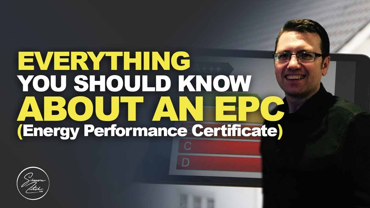 WHAT IS AN Energy Performance Certificate? | What You Need to Know | Simon Zutshi