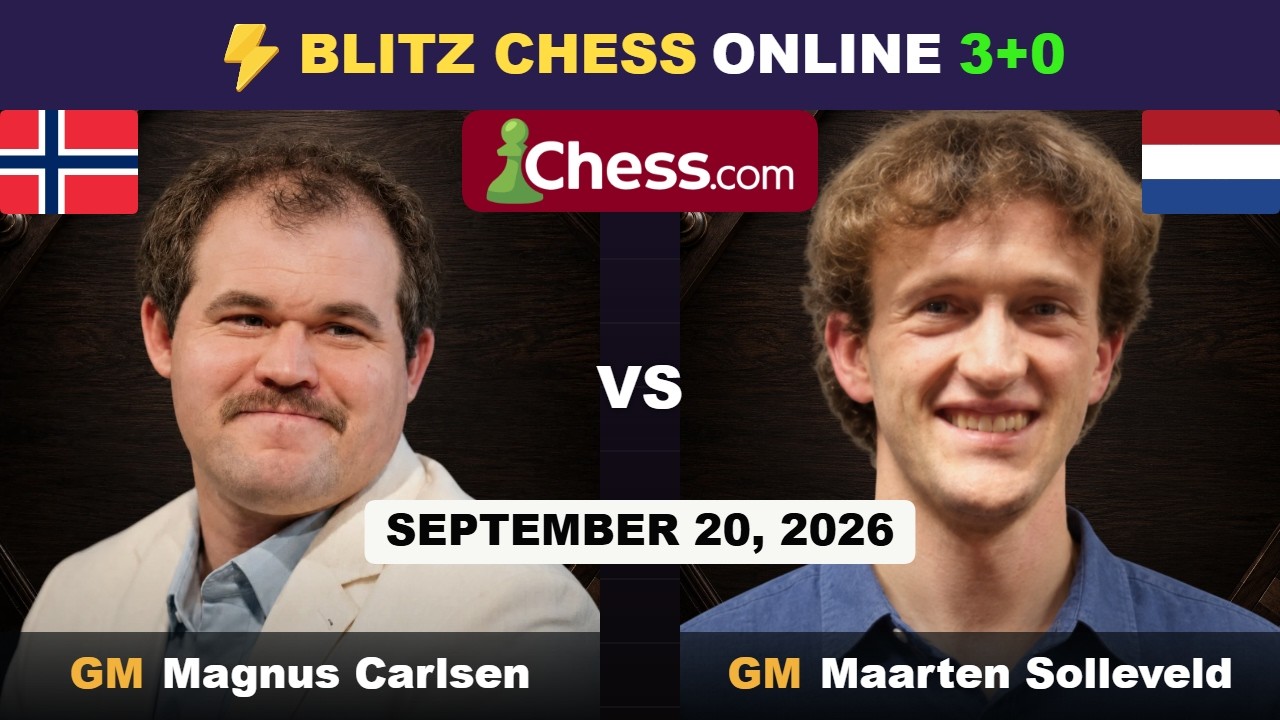 Magnus Carlsen vs GM Maarten Solleveld | 3+0 Blitz on Chess.com | Sept 20, 2026