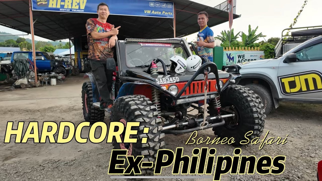 FROM PHILIPINES TO SABAH HARDCORE STYLE! | BORNEO SAFARI READY