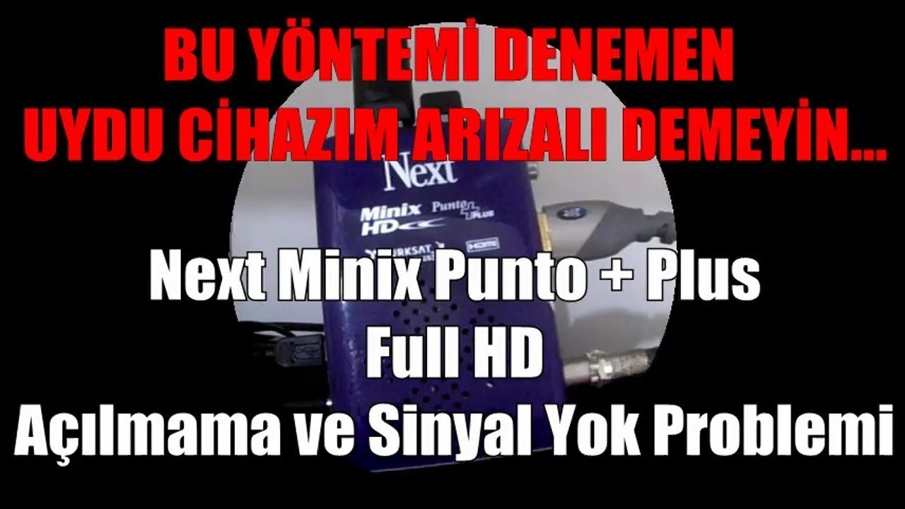 Bu y&ouml;ntemi de denemeden uydu cihazım arızalı demeyin. Next Minix HD Punto Plus Uydu Alıcı Arızası.
