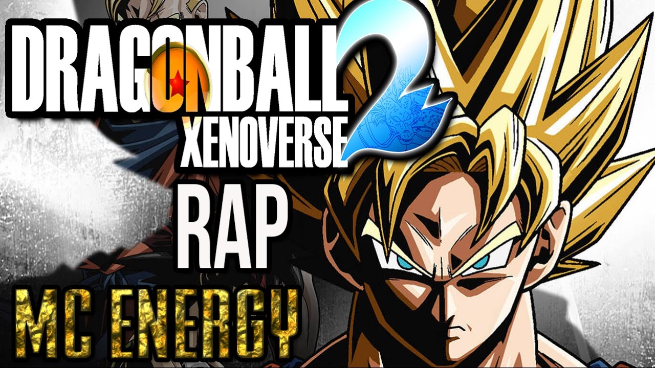 RAP DE DRAGON BALL XENOVERSE 2 | Mc Energy