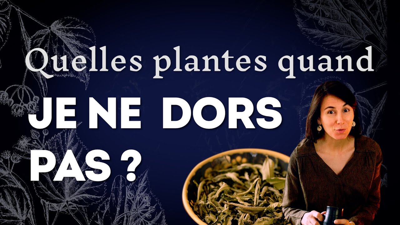 Problèmes de sommeil : Quelles plantes ?