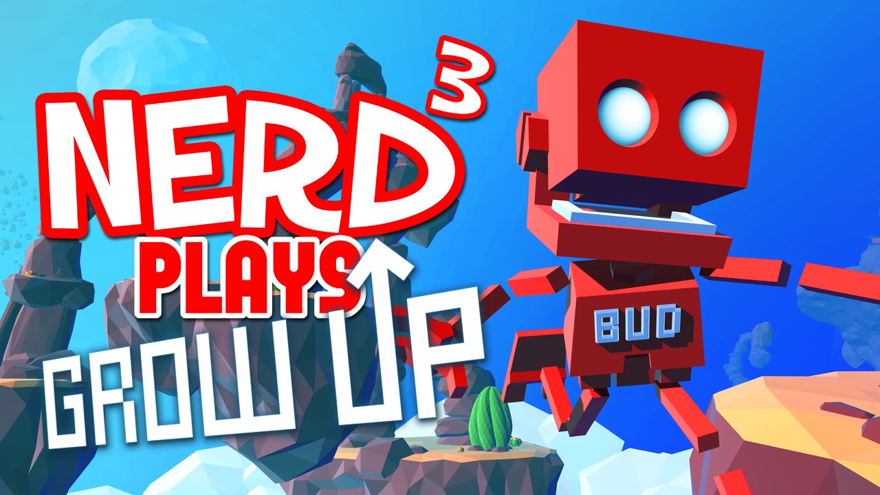Nerd³ Plays... Grow Up - Space On A BUDget