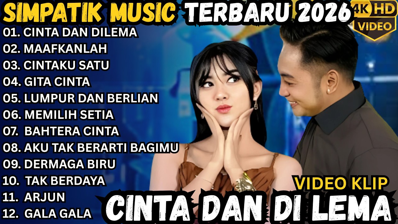 CINTA DAN DILEMA - MAAFKANLAH - CINTAKU SATU || SIMPATIK MUSIC FULL ALBUM 2026