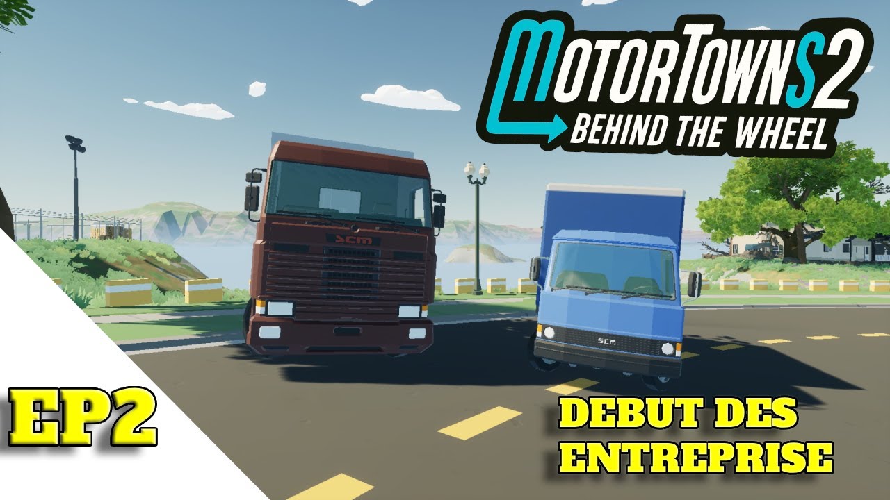 Les Premiers Véhicules D'entreprise ! Motor Town Ep2