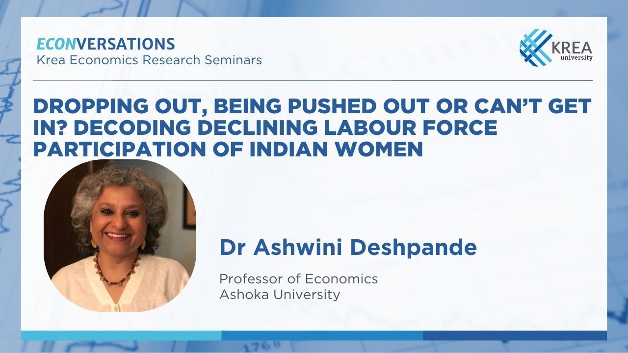 Declining Labor Force Participation of Indian Women &ndash; Dr Ashwini Deshpande