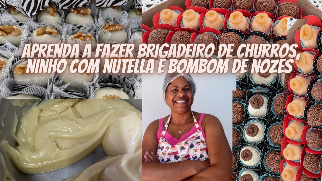 Como fazer brigadeiro de churros , ninho com nutella e bombons de nozes aula passo a passo rotina