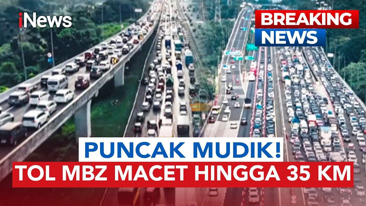 PUNCAK MUDIK H-2 Lebaran! Tol Layang MBZ Macet Hingga 35 Km | BREAKING NEWS