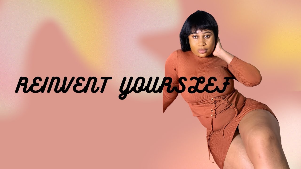 Reinventing yourself in 2023/10 ways to realize your full potential