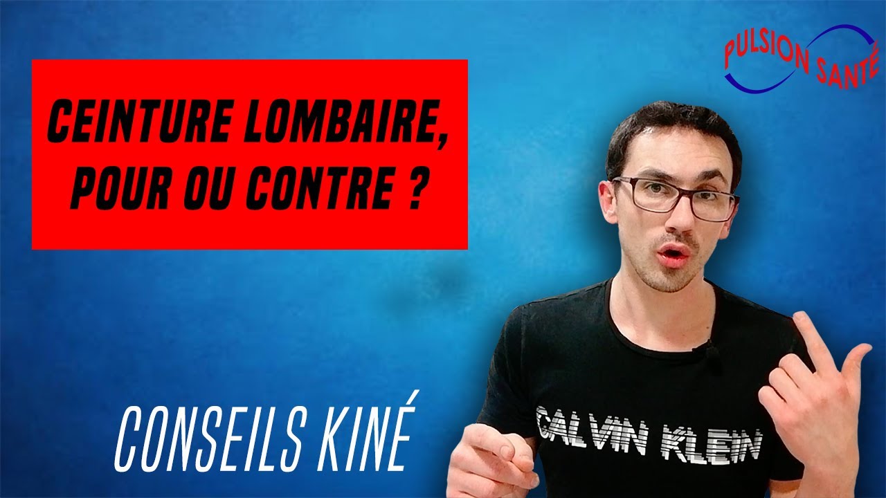 FAUT-IL PORTER UNE CEINTURE LOMBAIRE QUANT-ON A MAL AU DOS : CONSEILS KINE