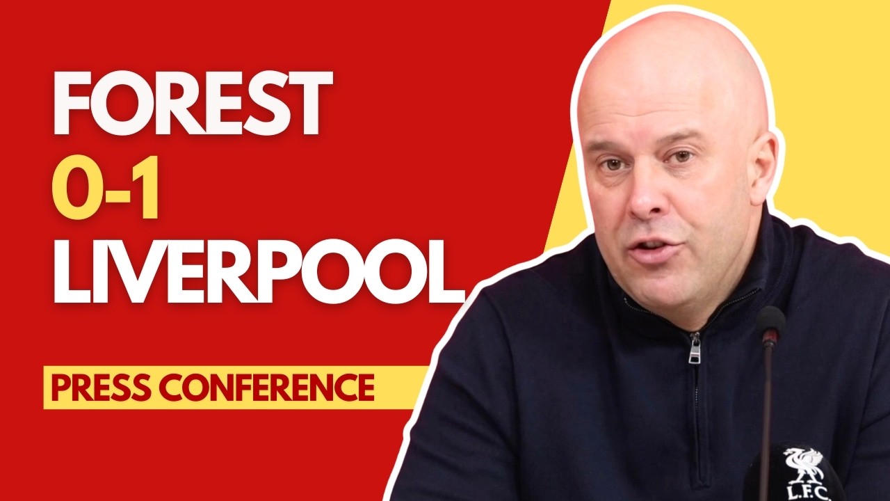 NOTTINGHAM FOREST 0-1 LIVERPOOL | Arne Slot Press Conference