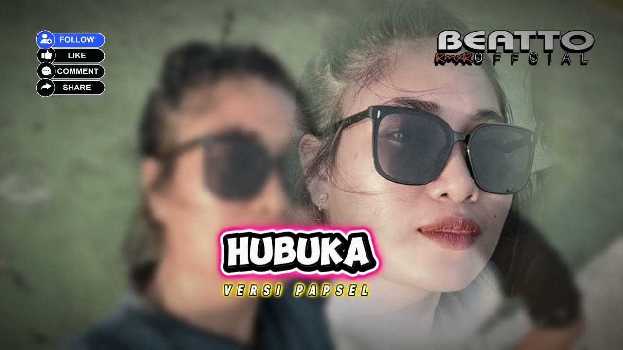 REMIX 2026-HUBUKA-VERSI PAPSEL  NEW REMIX -BEATTO RMXR OFFICIAL