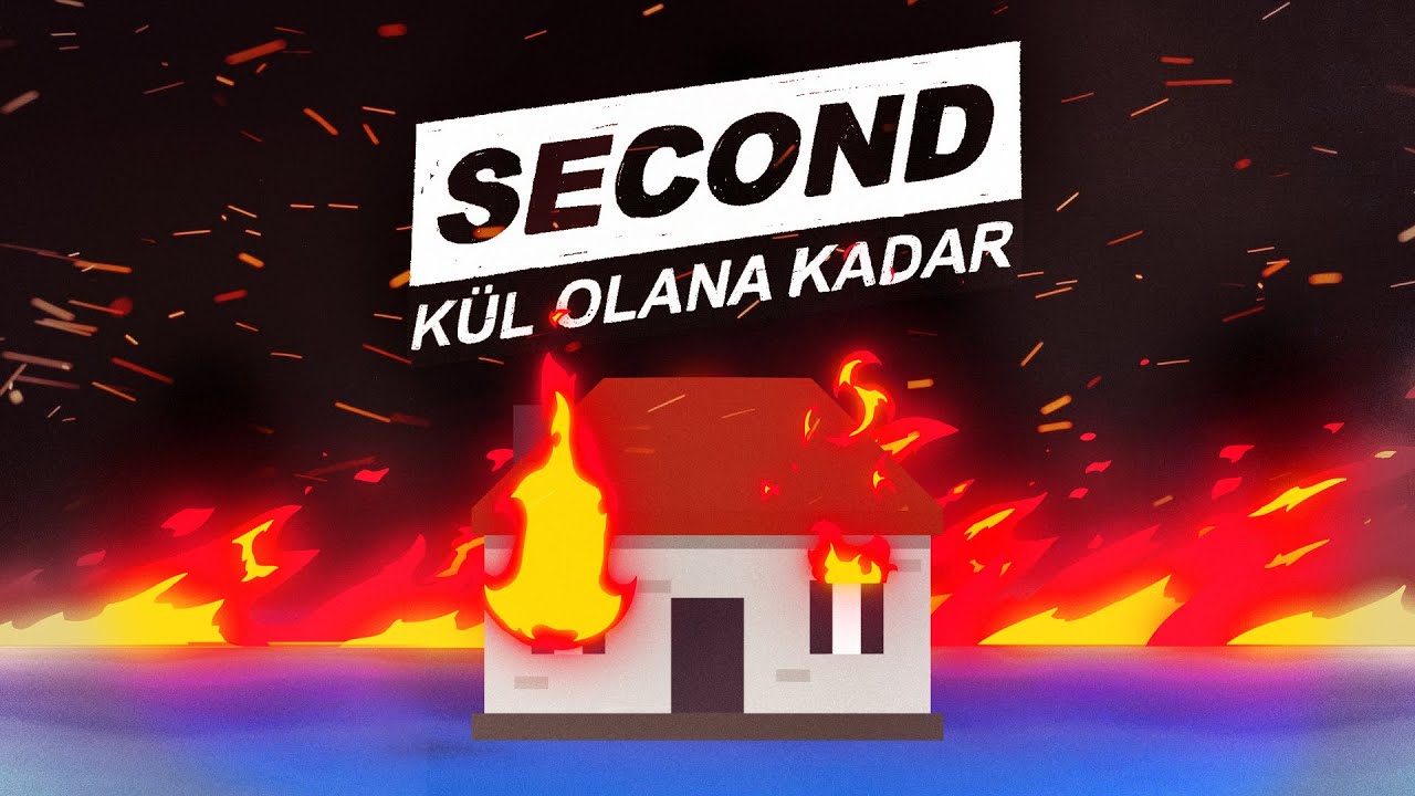 Second - Kül Olana Kadar