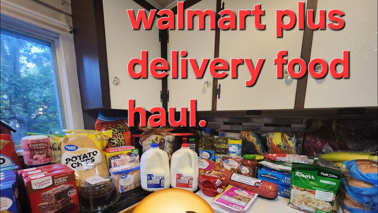 Walmart plus delivery food haul. #food #foodie #haul 