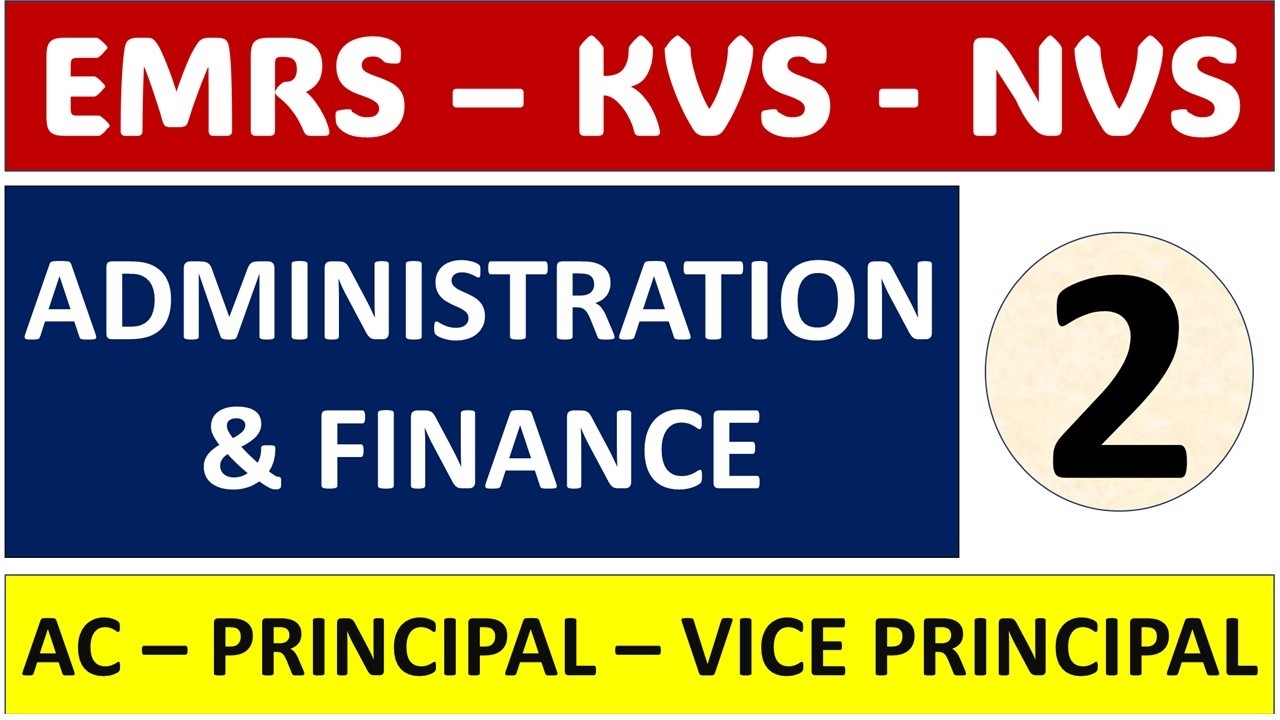 EMRS &ndash; KVS - NVS - Administration & Finance Part 2 - Topic Explanation & MCQ