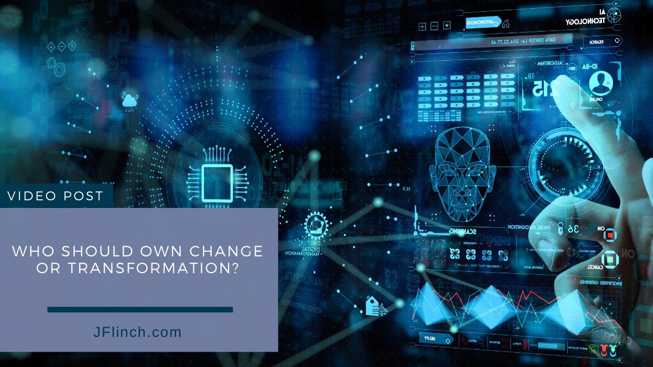 WHO Should Own Change or Transformation?