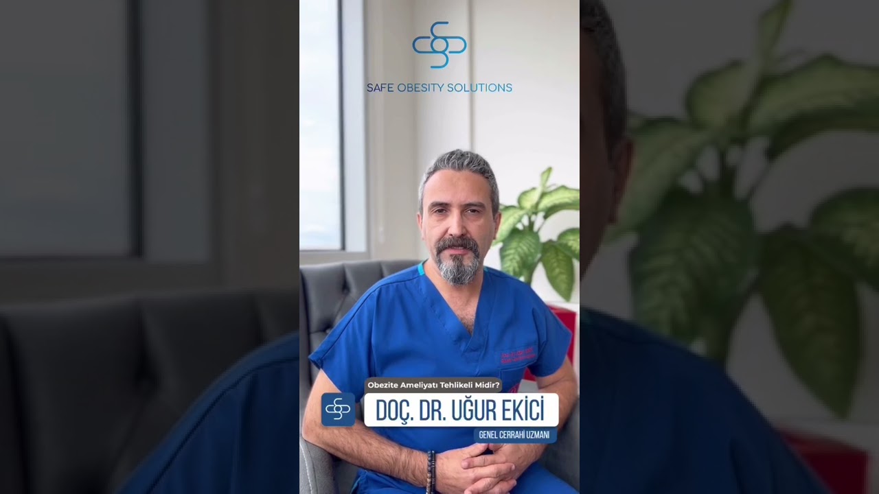 Obezite ameliyatı Tehlikelimidir? Do&ccedil;. Dr. Uğur Ekici