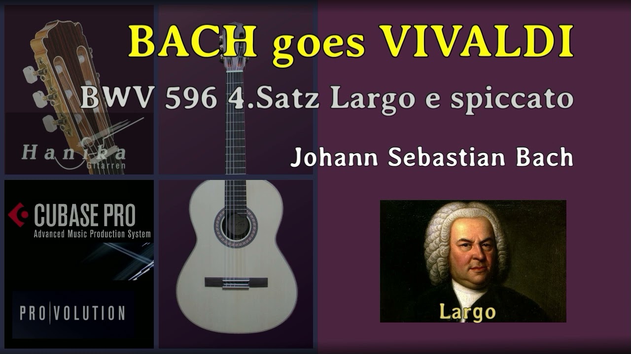 J.S.Bach - BWV 596 - Organ Concerto d-moll  4.Satz Largo e spiccato - für 3 Gitarren