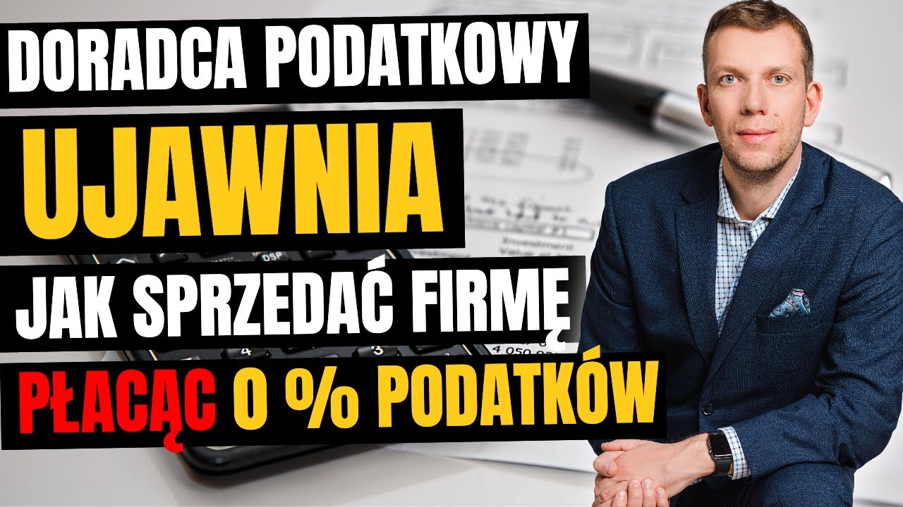 Jak Legalnie Sprzedać Firmę Płacąc 0% Podatku
