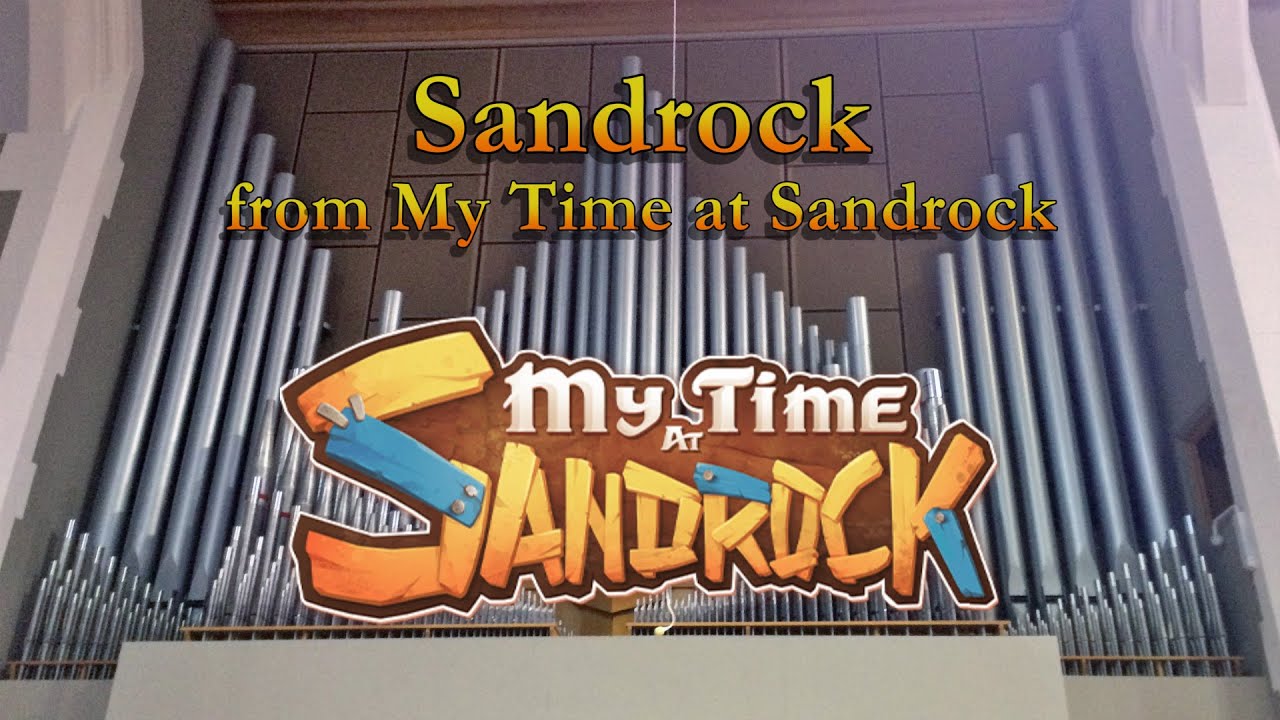 Sandrock (Organ Cover) from My Time at Sandrock