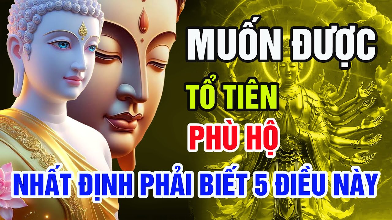 Phật Dạy : Muốn Được Tổ Tiên Phù Hộ, Nhất Định Phải Biết 5 Điều Này!